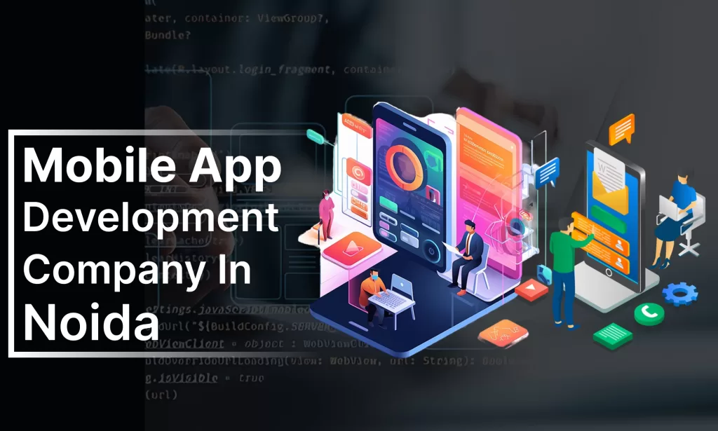 Mobile App Development in Noida